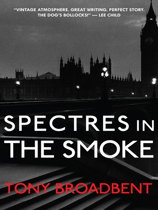 Title details for Spectres in the Smoke by Tony Broadbent - Available
